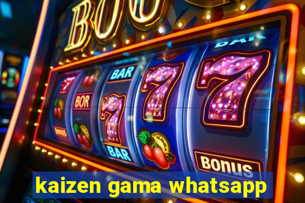 kaizen gama whatsapp